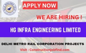 Hg Infra Engineering Ltd Recruitment For Delhi Metro Rail Corporation