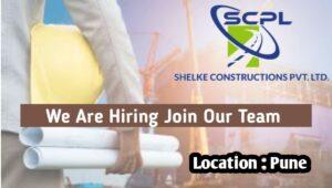 Shelke Construction Hiring 2023