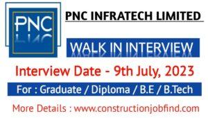 PNC Infratech Walk In Interview