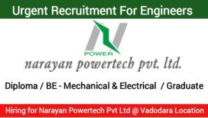 Narayan Powertech Pvt Ltd Vacancy 2023