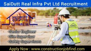 Saidutt Real Infra Pvt Ltd Recruitment