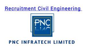 PNC Infratech Job Vacancy 2023