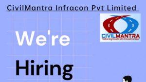 CivilMantra Infracon Latest Vacancy