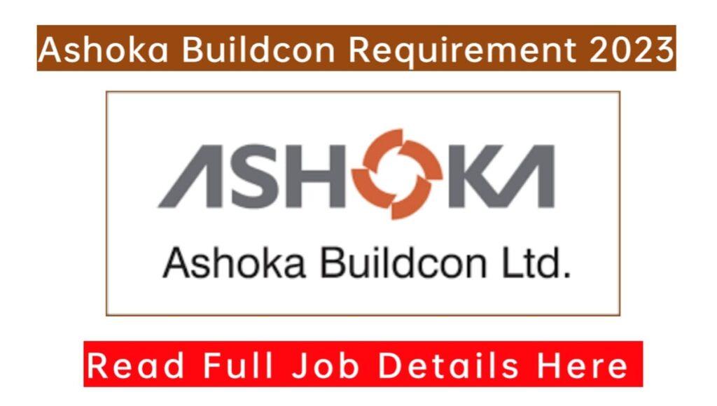 Ashoka Buildcon Ltd Job Vacancy 2023