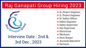 Raj Ganapati Group Hiring 2023