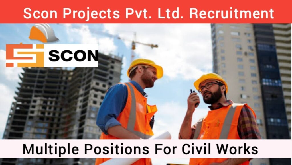 Scon Projects Pvt Ltd Vacancy