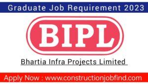 Bhartia Infra Projects Ltd Vacancy 2023