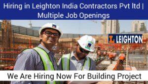 Hiring In Leighton India Contactors Pvt Ltd