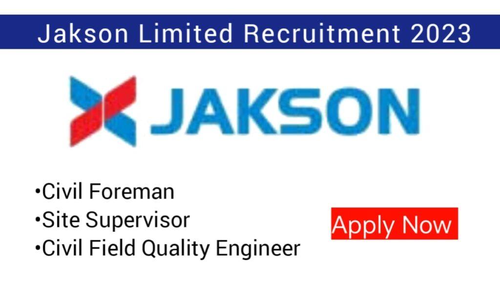 Jakson Limited Hiring 2023