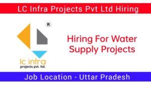 LC Infra Projects Job Vacancy