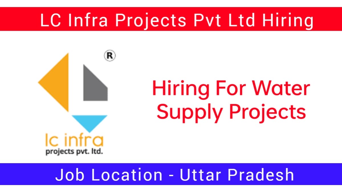 LC Infra Projects Job Vacancy