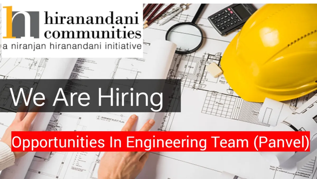 Engineer Job Vacancy 2024 Hiranandani Communities Hiring For Panvel   20231214 104228.webp