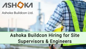 Ashoka Buildcon Vacancy