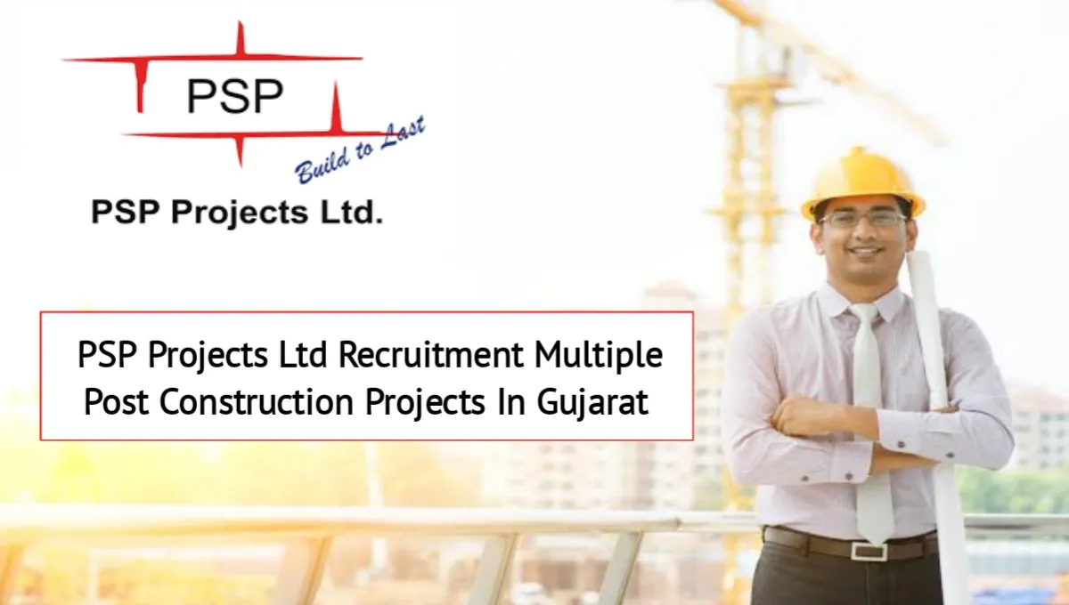 PSP Projects Ltd Hiring 2024