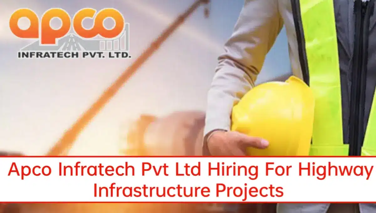 APCO Infratech Latest Job 2024 For Road & Highway Projects