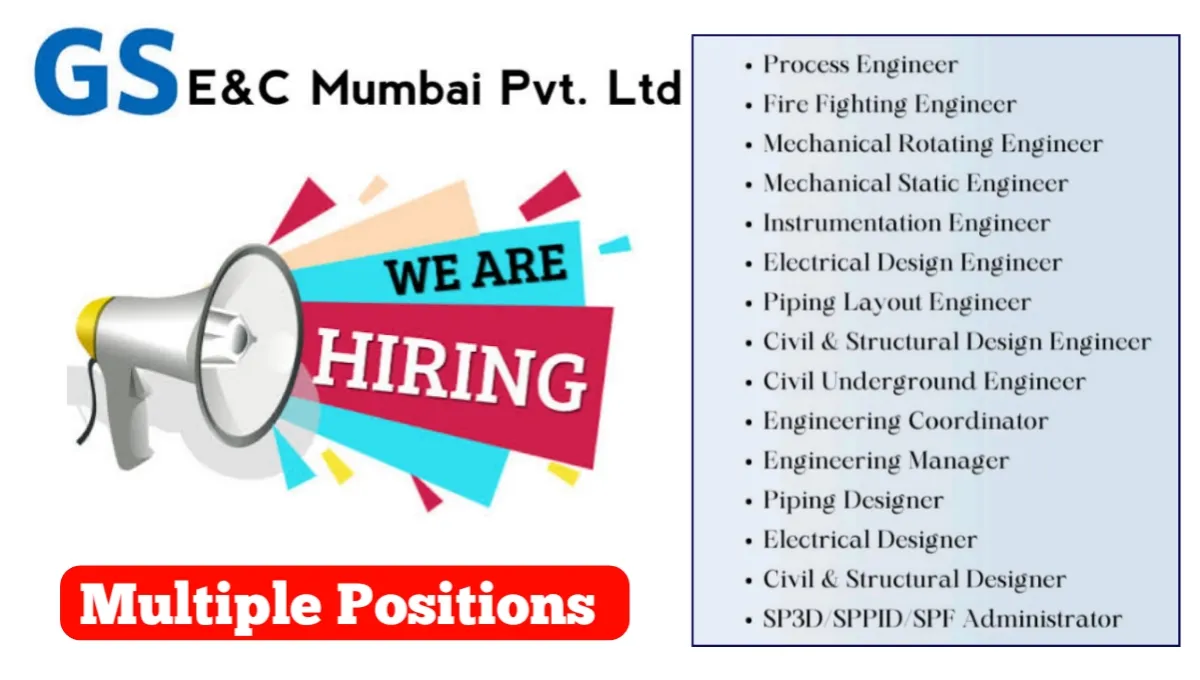 GS E&C Mumbai Pvt Ltd Vacancy 2024 Hiring Multiple Engineering