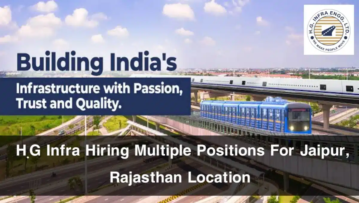 HG Infra Is Hiring For Rail Metro Projects