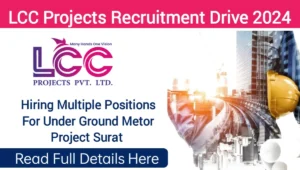 LCC Projects Pvt Ltd Recruitment Drive 2024 