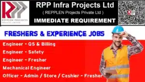 RPP Infra Projects Ltd Recruitment 2024