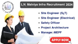 LN Malviya Infra Projects Pvt Ltd Hiring 2024