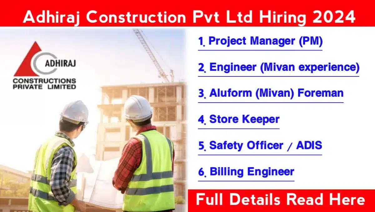 Adhiraj Construction Recruitment 2024