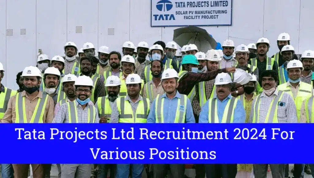 Tata Projects Ltd Job Vacancy 2024