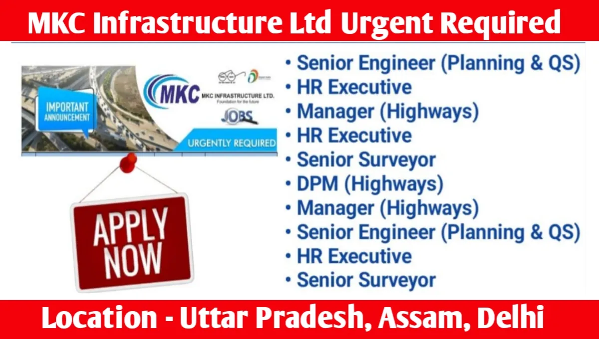 MKC Infrastructure Ltd Hiring 2024