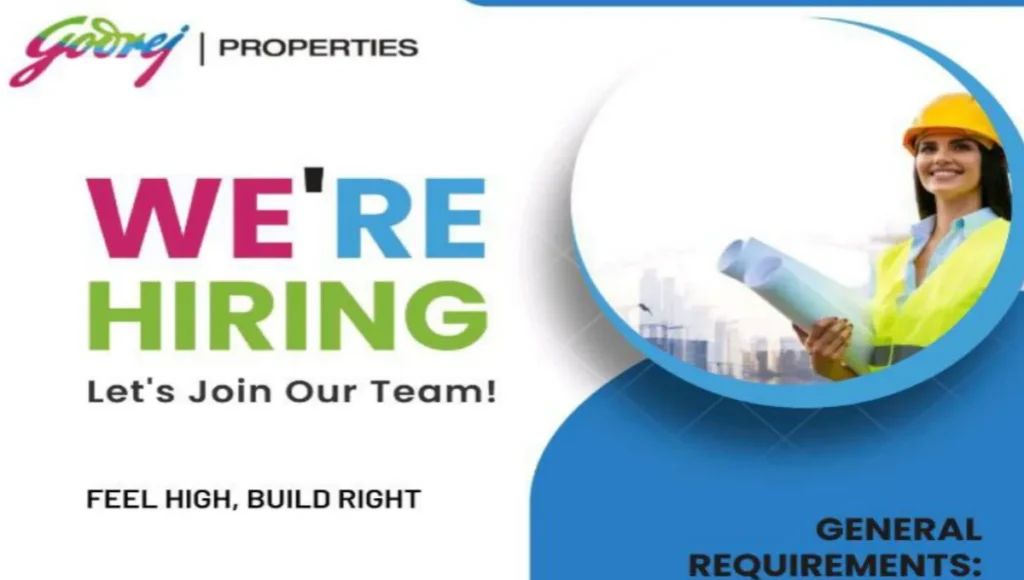 Godrej Properties We Are Hiring Various