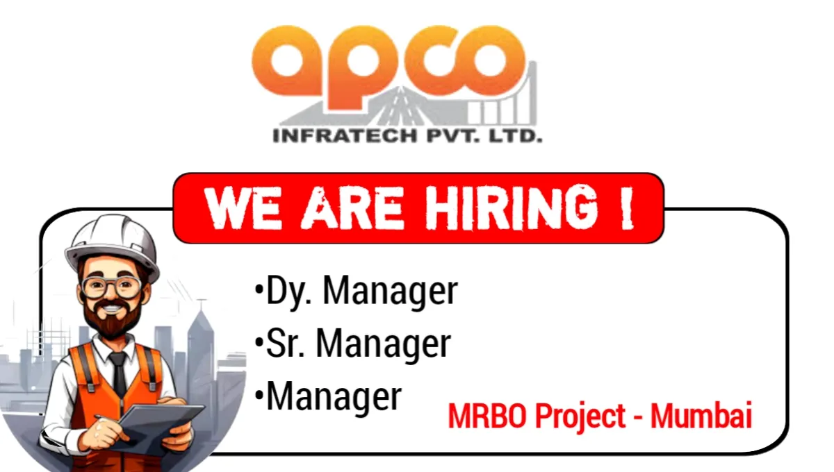 Apco Infratech Vacancy For MARBO Project Mumbai