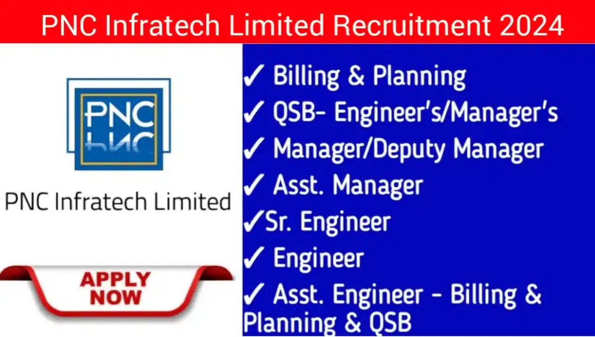 PNC Infratech Ltd New Job Opening 2024