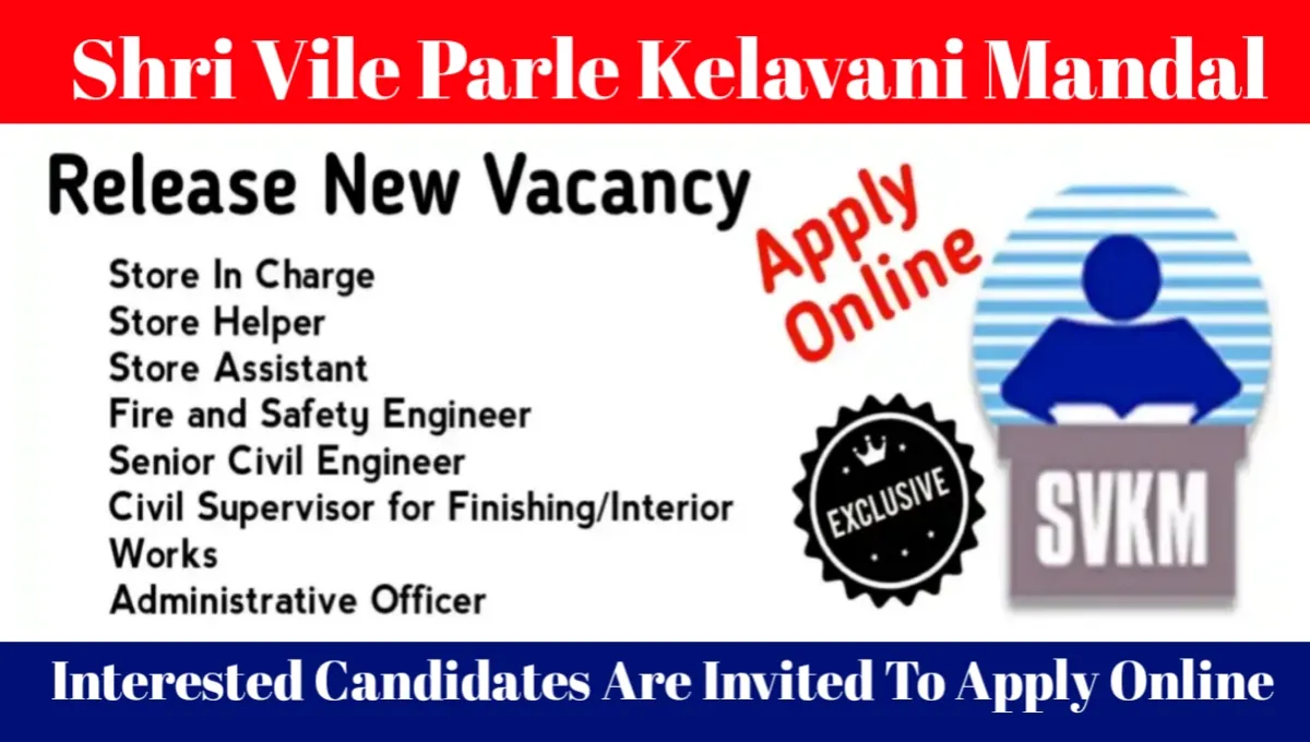 Shri Vile Parle Kelavani Mandal Hiring 2024 | Vacancy For SVKM's Sanand ...