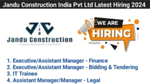 Jandu Construction India Pvt Ltd Latest Hiring 2024