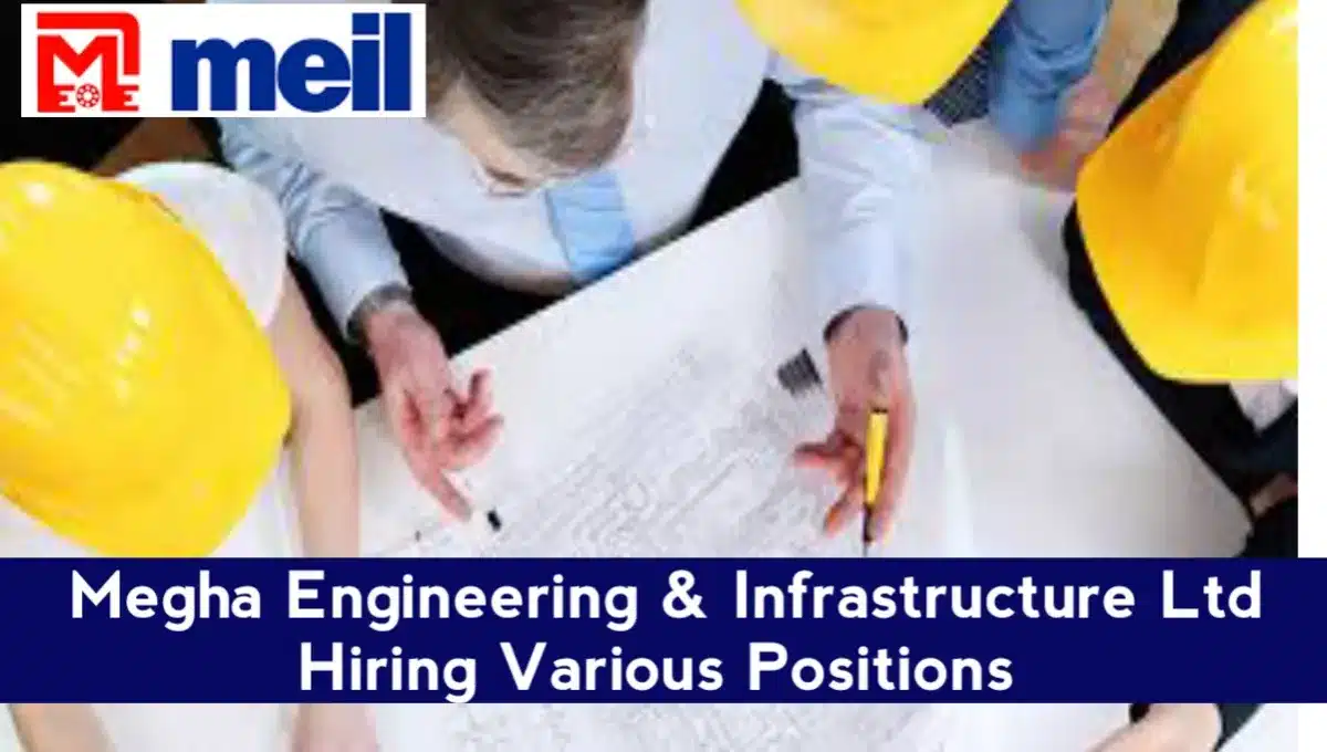 Megha Engineering & Infrastructure Ltd Hiring