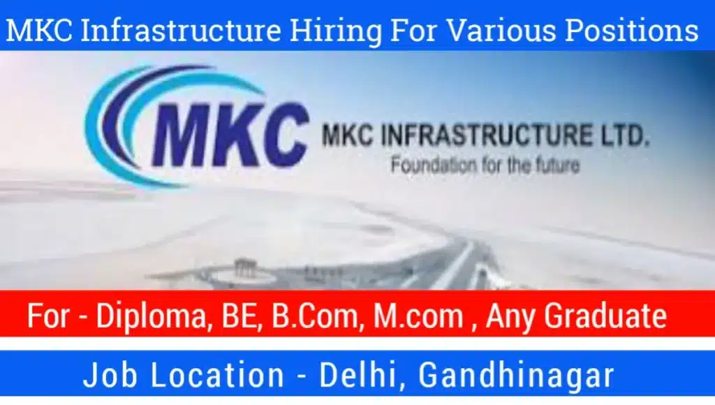 MKC Infrastructure Ltd Job Vacancy