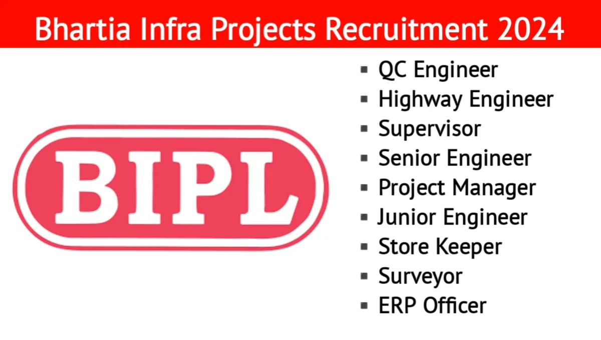 Bhartia Infra Projects Recruitment 2024