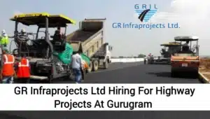 GR Infraprojects Ltd Vacancy 2024 