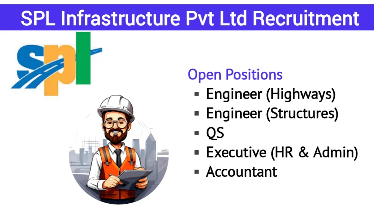 SPL Infrastructure Pvt Ltd Hiring 2024