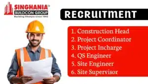 Singhania Buildcon Recruitment Various Post