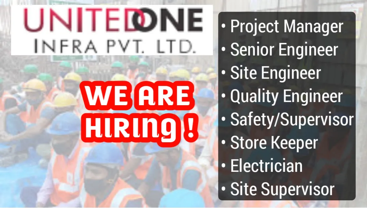 UnitedOne Infra Pvt. Ltd Hiring