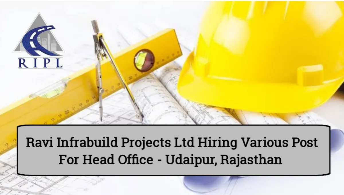 Ravi Infrabuild Projects Ltd Hiring