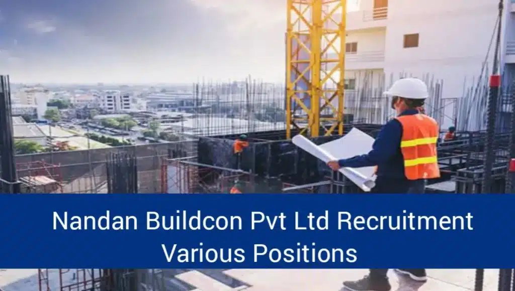 Nandan Buildcon Pvt Ltd Vacancy 2024