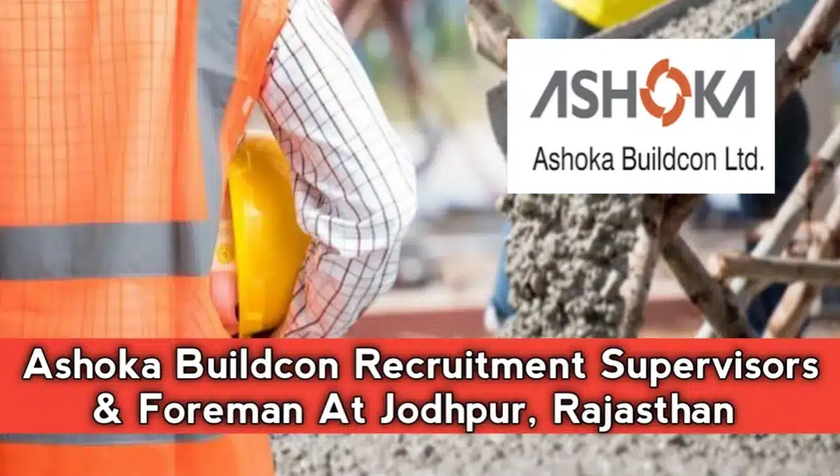Ashoka Buildcon Recruitment Supervisors & Foreman