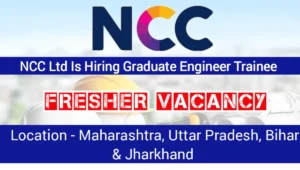 NCC Limited Fresher Job Vacancy