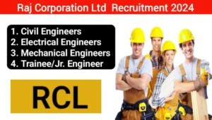 Raj Corporation Ltd Hiring 2024