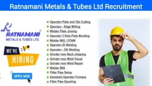 Ratnamani Metals & Tubes Ltd Walk In Interview