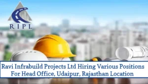 Ravi Infrabuild Projects Ltd Hiring