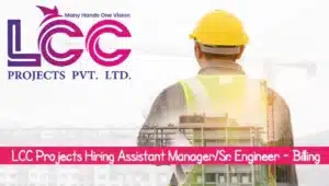 LCC Projects Pvt Ltd Urgent Required 2024