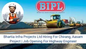 Bhartia Infra Projects Ltd New Job 2024