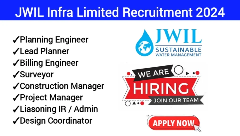 JWIL Infra Limited Hiring 2024