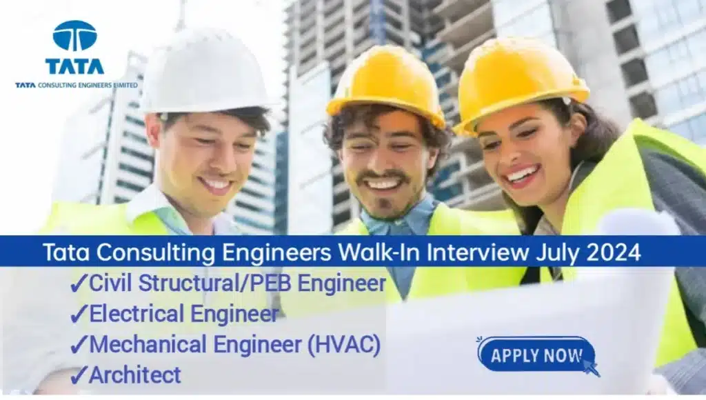 Tata Consulting Engineers (TCE) Walk In Interview July 2024